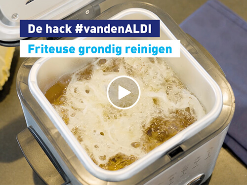 De hack #vandenALDI - Friteuse grondig reinigen